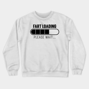 Fart Loading, Please Wait...v2 Crewneck Sweatshirt